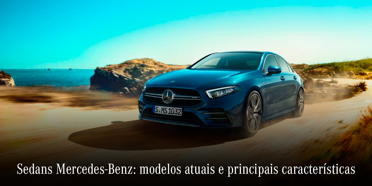 Sedans Mercedes-Benz: modelos atuais e suas características